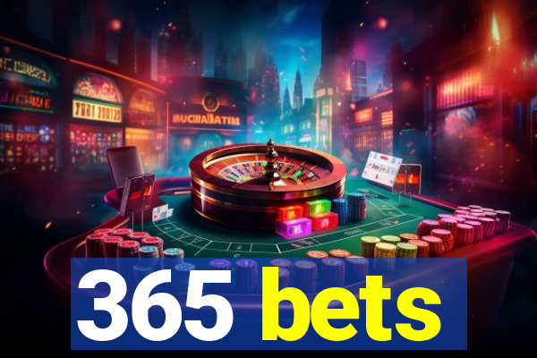 365 bets